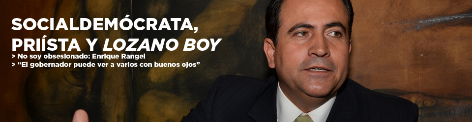 El gobernador puede ver a varios con buenos ojos: Enrique Rangel Jiménez