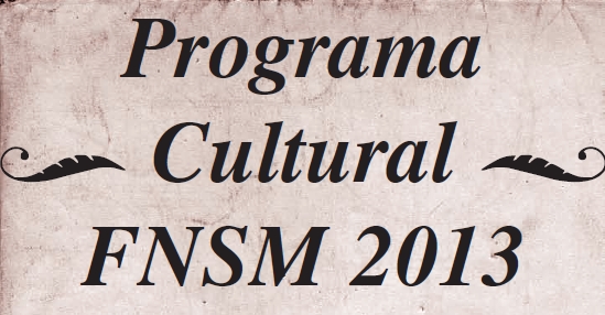 Programa cultural de la Feria Nacional de San Marcos 2013