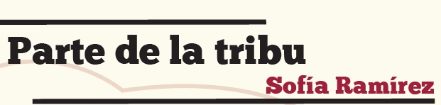 Parte de la tribu / Sofía Ramírez en LJA