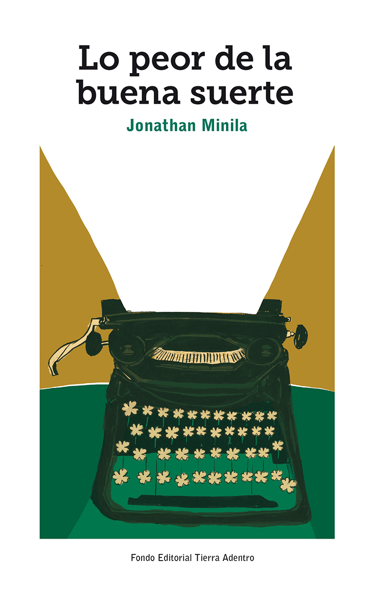 Acerca de Lo peor de la buena suerte de Jonathan Minila