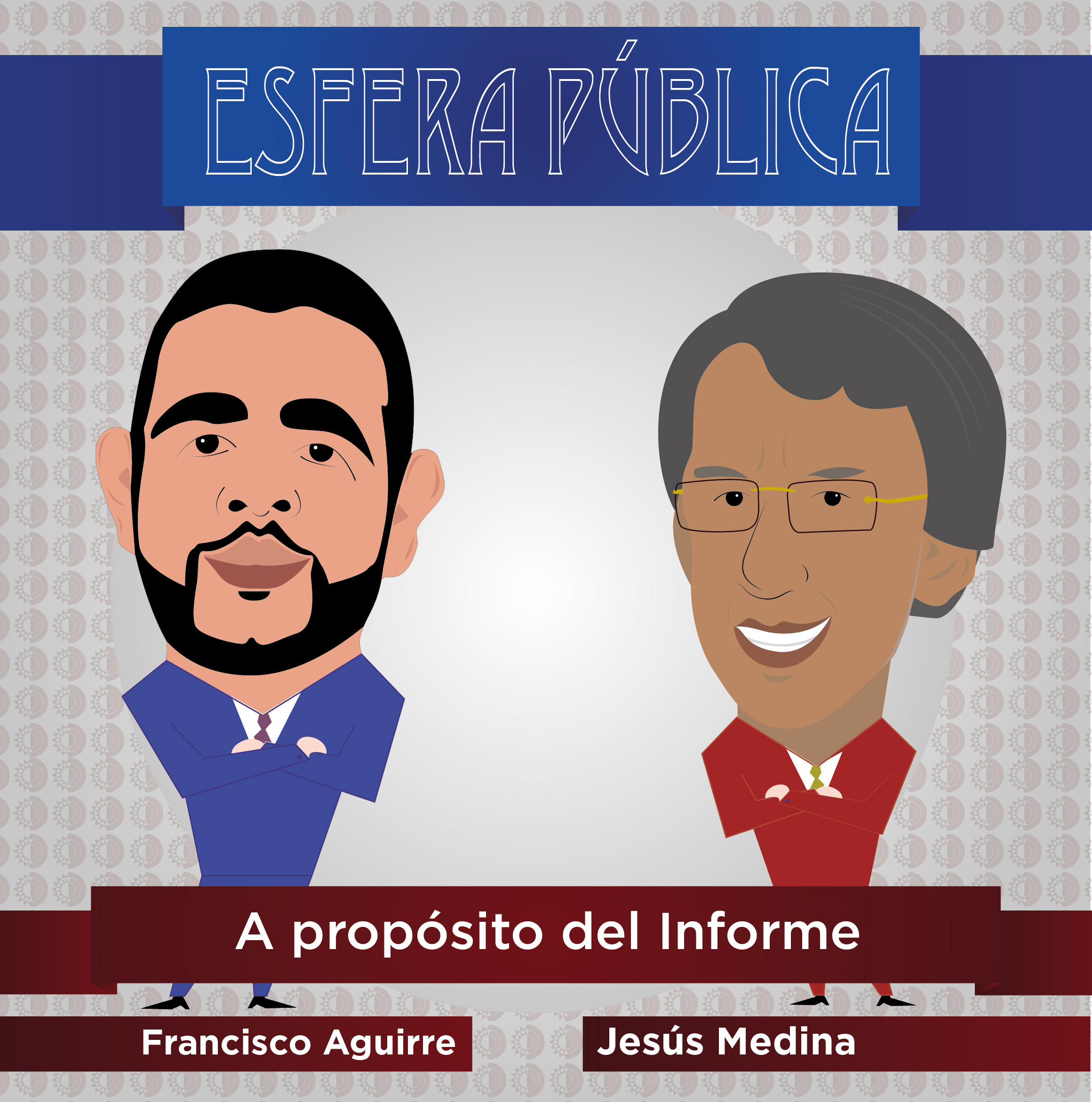 Esfera Pública: El gobierno de la despreocupación / Informe y educación