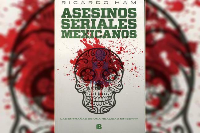 El periodista Ricardo Ham presenta su libro Asesinos seriales mexicanos