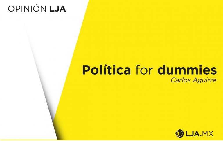 Andrés Manuel: falsa oposición y comunicación simple / Política For Dummies