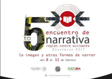 La imagen y otras formas de narrar, tema del 5 Encuentro de Narrativa Región Centro Occidente