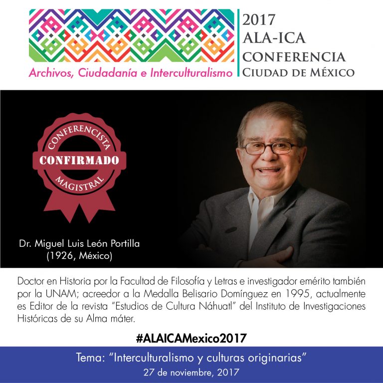 Miguel León Portilla participará en la edición Latinoamérica de la Conferencia ALA-ICA
