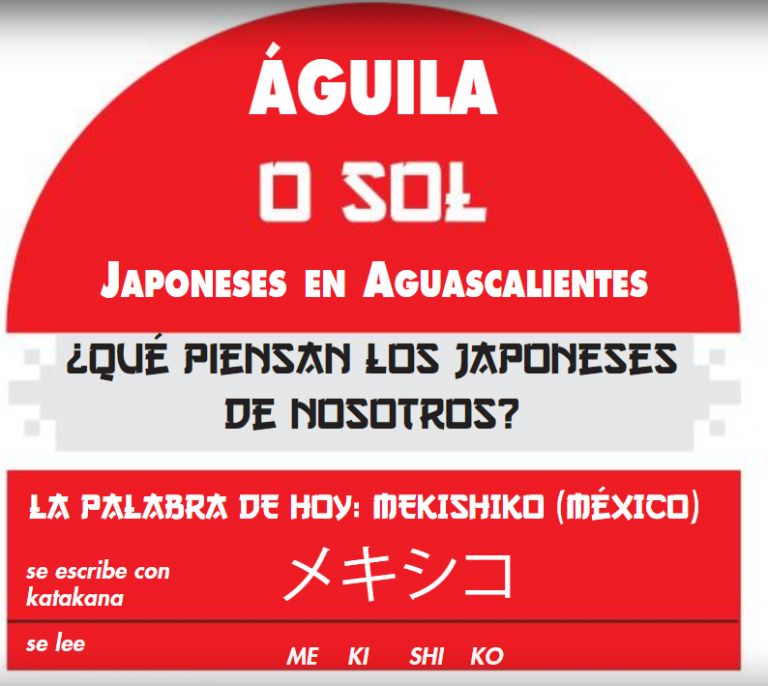 ¿Qué piensan los japoneses de nosotros? / Águila o Sol. Japoneses en Aguascalientes