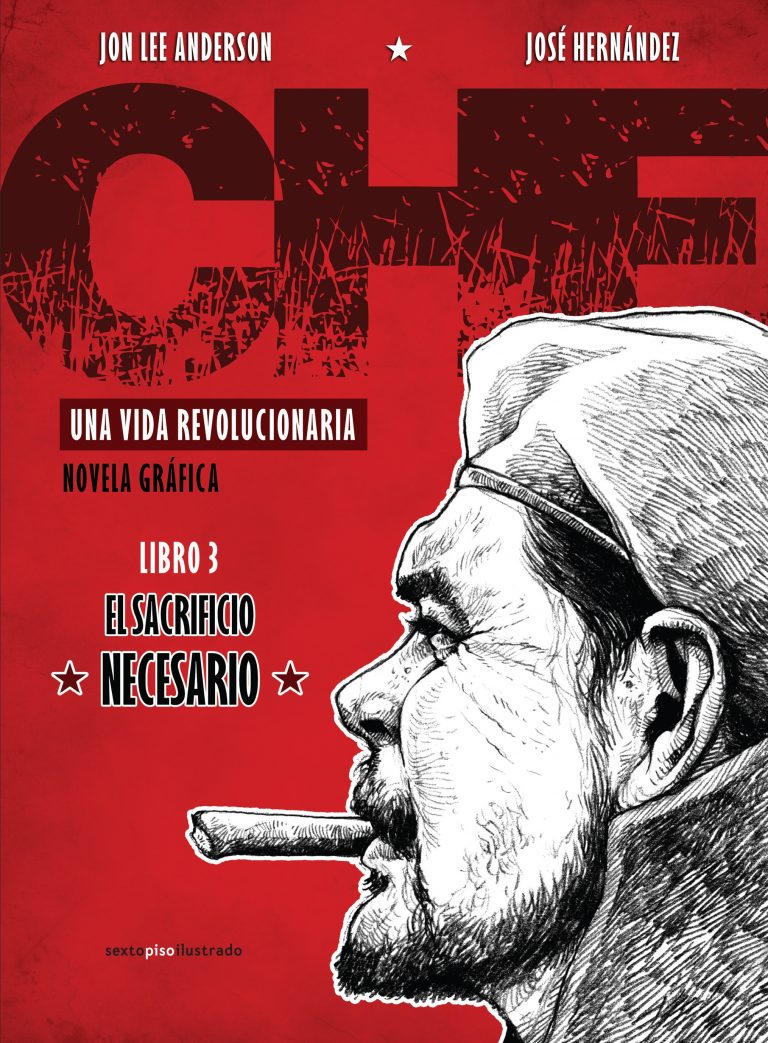 El sacrificio necesario de Ernesto Che Guevara / Entrevista a José Monero Hernández, sobre la novela gráfica el Che III