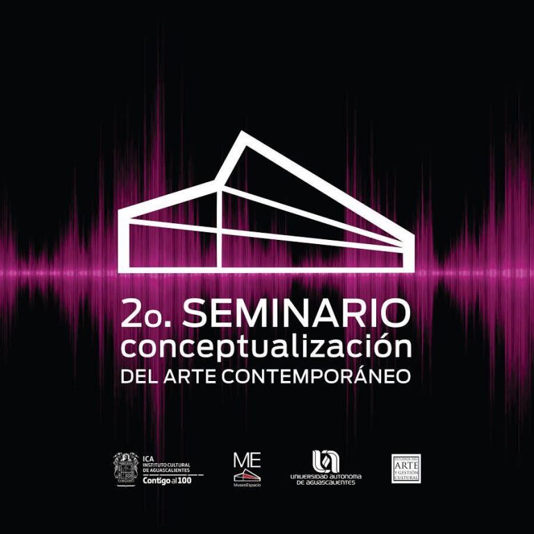 Realiza Instituto Cultural de Aguascalientes Segundo Seminario de Conceptualización del Arte Contemporáneo   