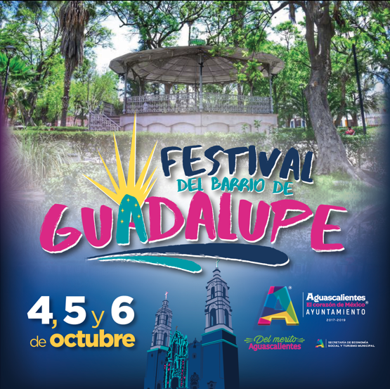 Del 4 al 6 de octubre, Festival del Barrio de Guadalupe, en Aguascalientes
