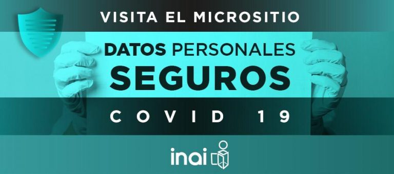 Lanza INAI micrositio Datos Personales Seguros Covid-19   