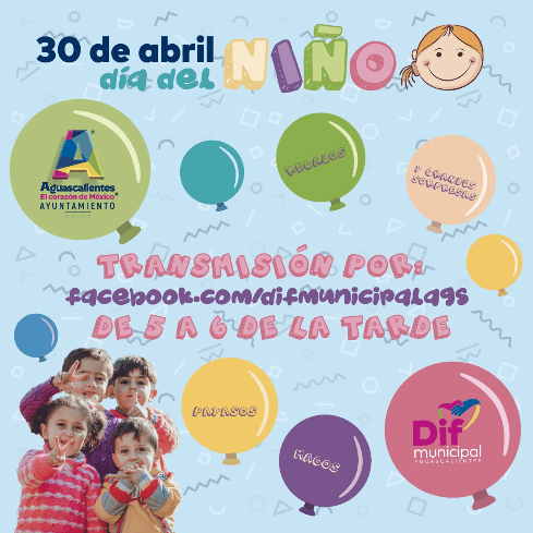 Municipio de Aguascalientes realizará festejo virtual del Día del Niño