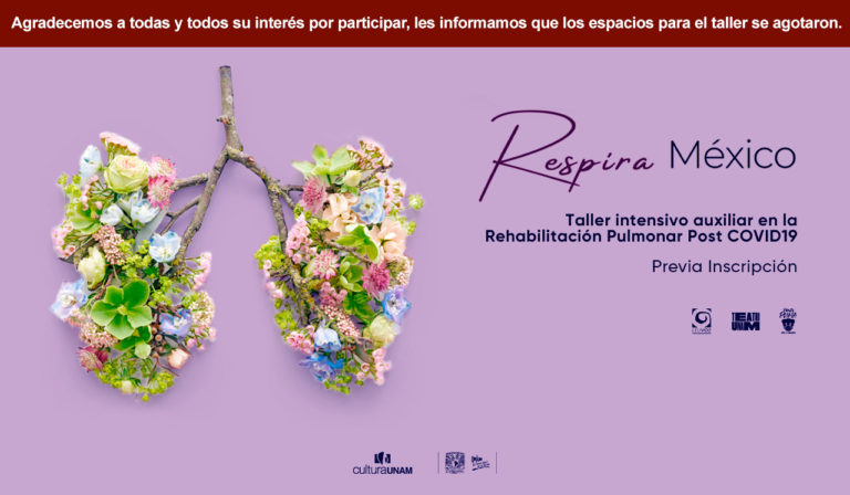 La UNAM dará talleres de terapia pulmonar para gente recuperada de COVID-19