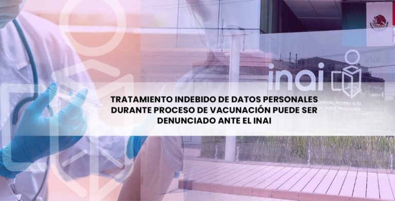 Tratamiento indebido de datos personales durante vacunación puede ser denunciado en el INAI