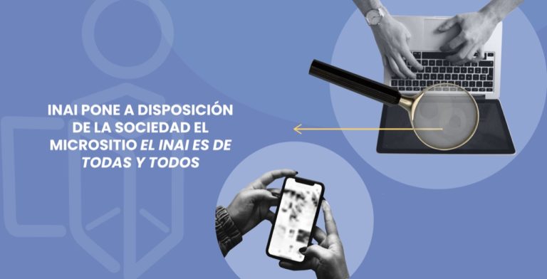 INAI abrió micrositio que visibiliza sus contribuciones a la sociedad