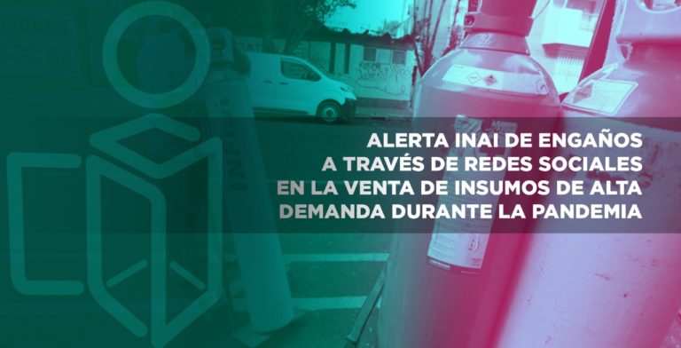 Alerta INAI de engaños a través de redes sociales en la venta de insumos de alta demanda durante la pandemia