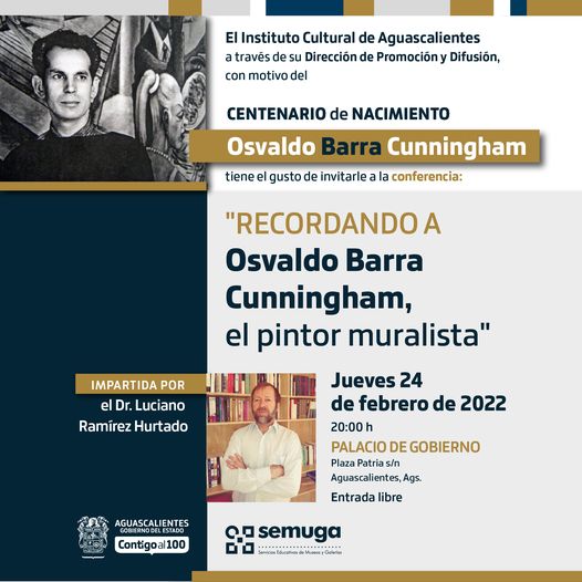Conferencia con motivo del Centenario del nacimiento de Osvaldo Barra Cunningham en Aguascalientes