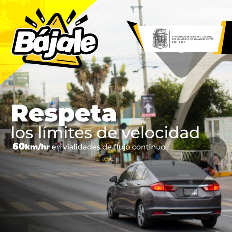 Continúa la campaña Bájale a la Velocidad y a los Excesos en Aguascalientes