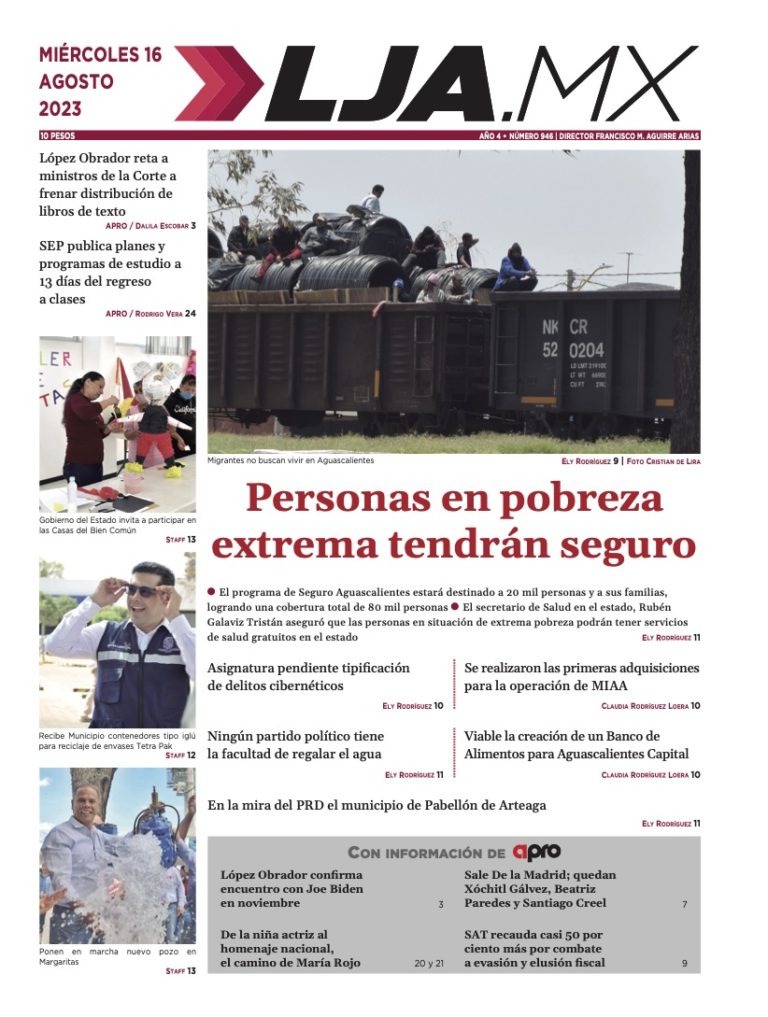 Personas en pobreza extrema tendrán seguro, esto y más en LJA.MX edición: 16/08/2023