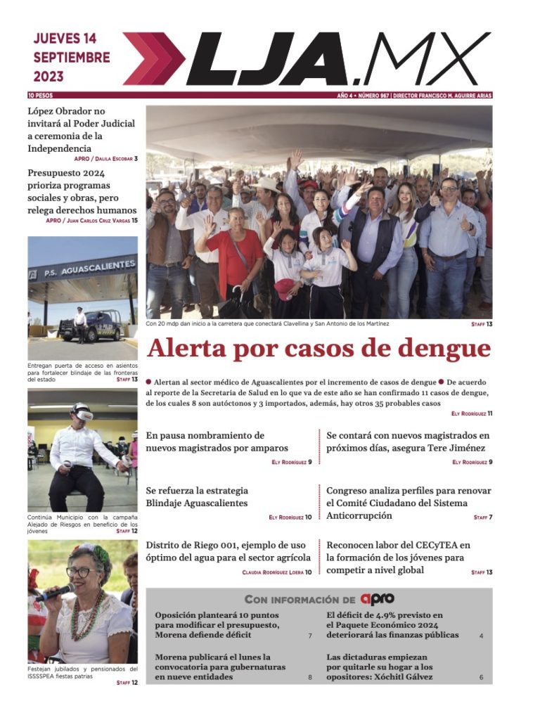 Alerta en Aguascalientes por casos de dengue, nuevos magistrados y más en LJA.MX edición: 14/09/2023