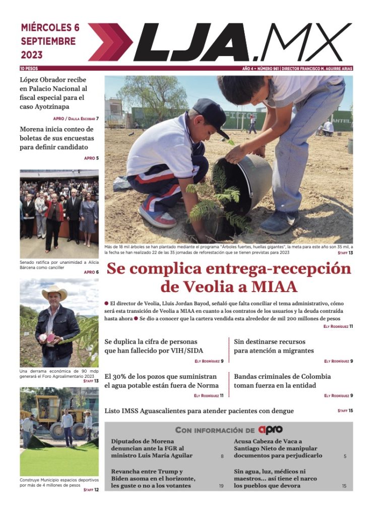 Se complica entrega-recepción de Veolia a MIAA, esto y más en LJA.MX edición: 06/09/2023