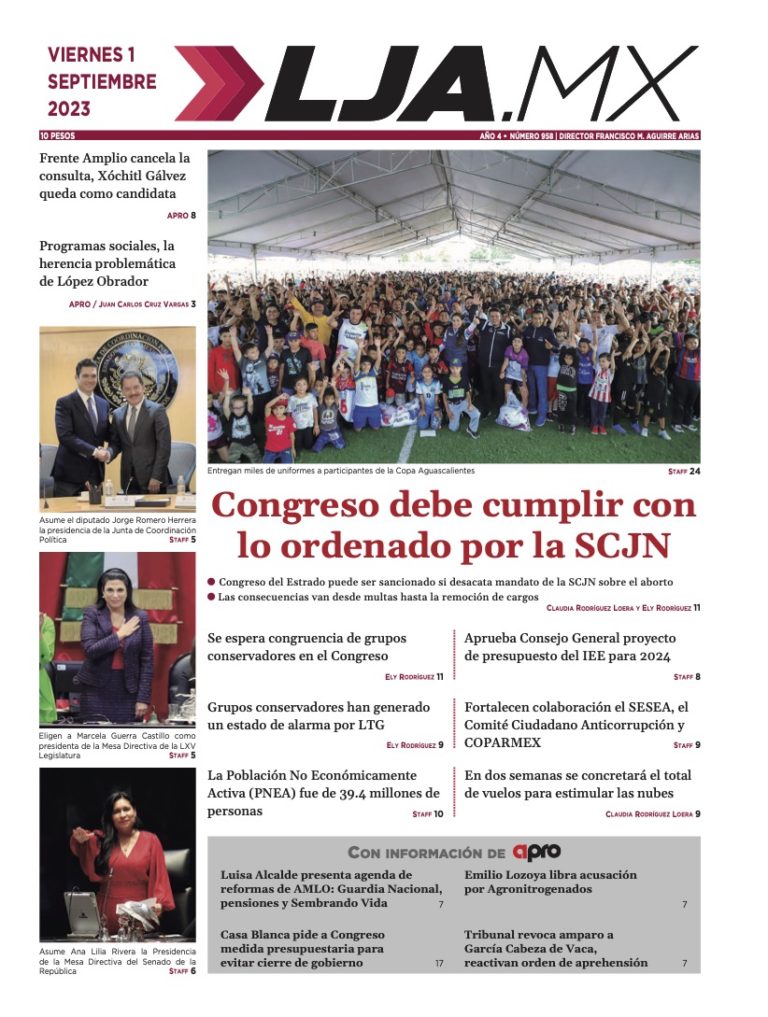 Congreso debe cumplir con lo ordenado por la SCJN, esto y más en LJA.MX edición: 01/09/2023