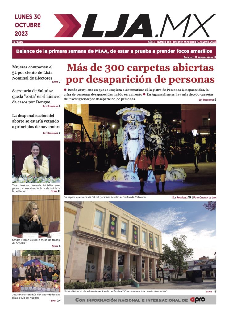 Más de 300 carpetas abiertas por desaparición de personas y más en LJA.MX, edición 30/10/2023