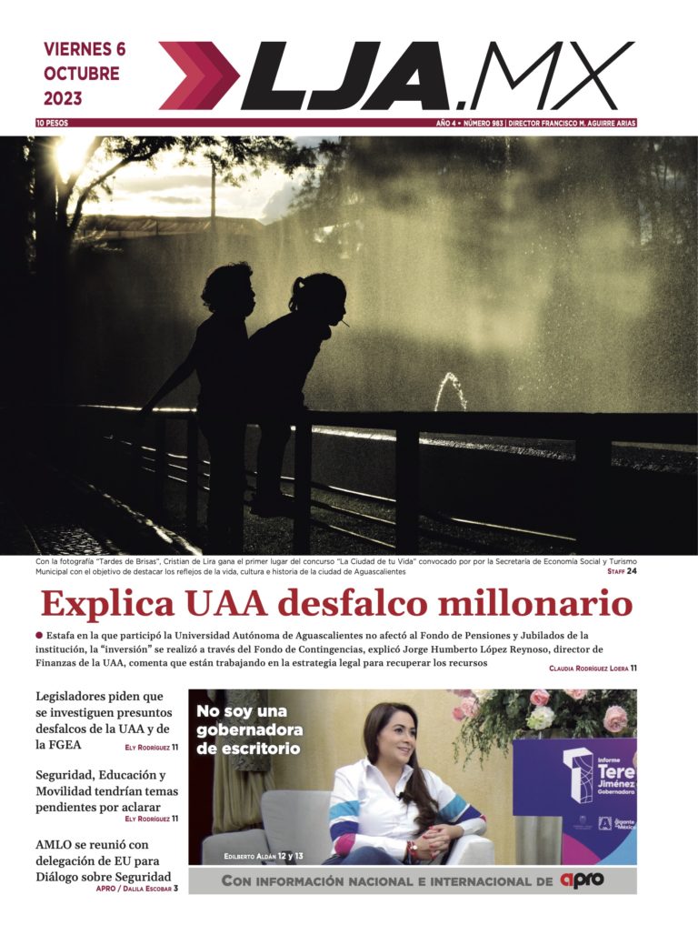 Explica UAA desfalco millonario y más en LJA.MX, edición 06/10/2023