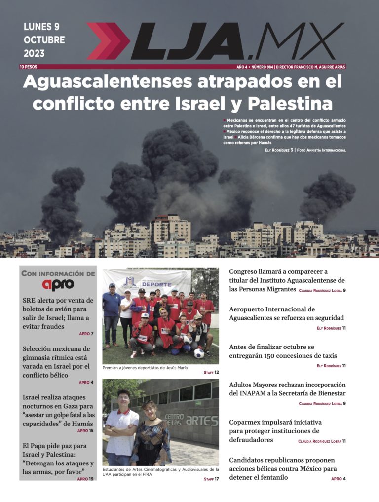 Aguascalentenses atrapados en el conflicto entre Israel y Palestina y más en LJA.MX, edición 09/10/2023