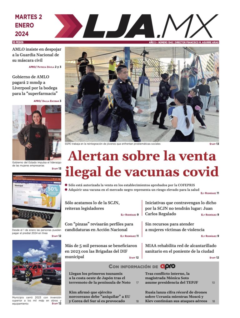 Alertan sobre la venta ilegal de vacunas covid y más en LJA.MX, edición 2/1/2024