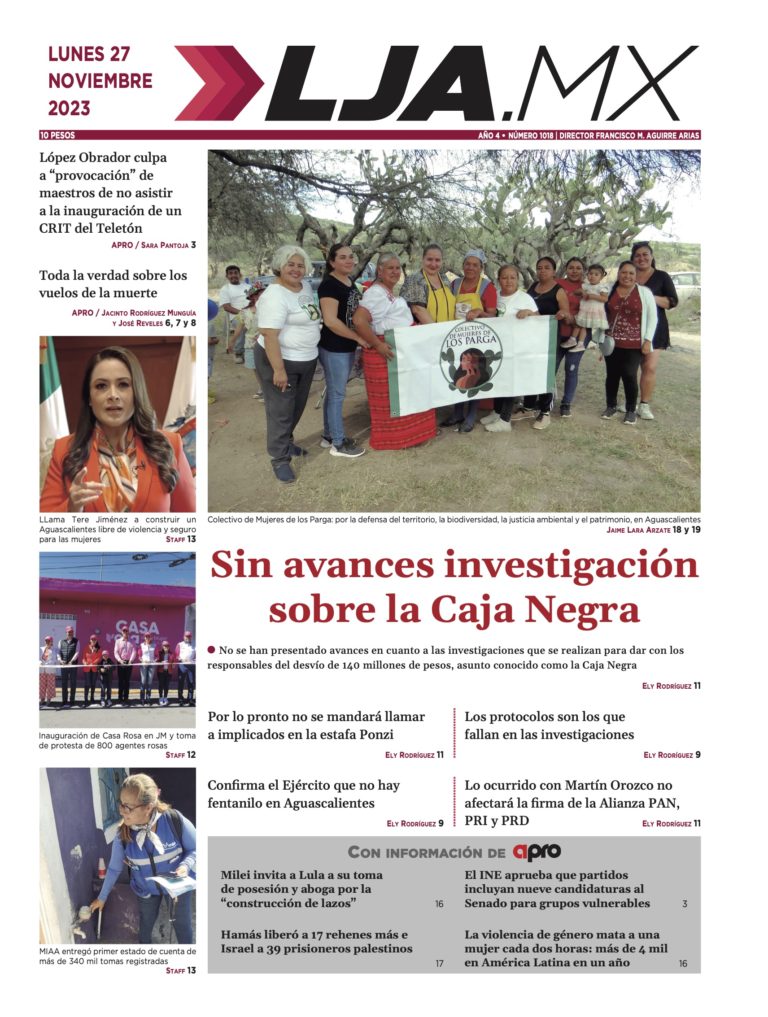 Sin avances la investigación sobre la caja negra y más en LJA.MX, edición 27/11/2023