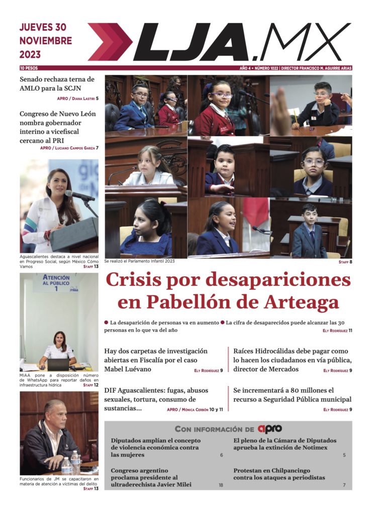 Crisis por desapariciones en Pabellón de Arteaga y más en LJA.MX, edición 30/11/2023