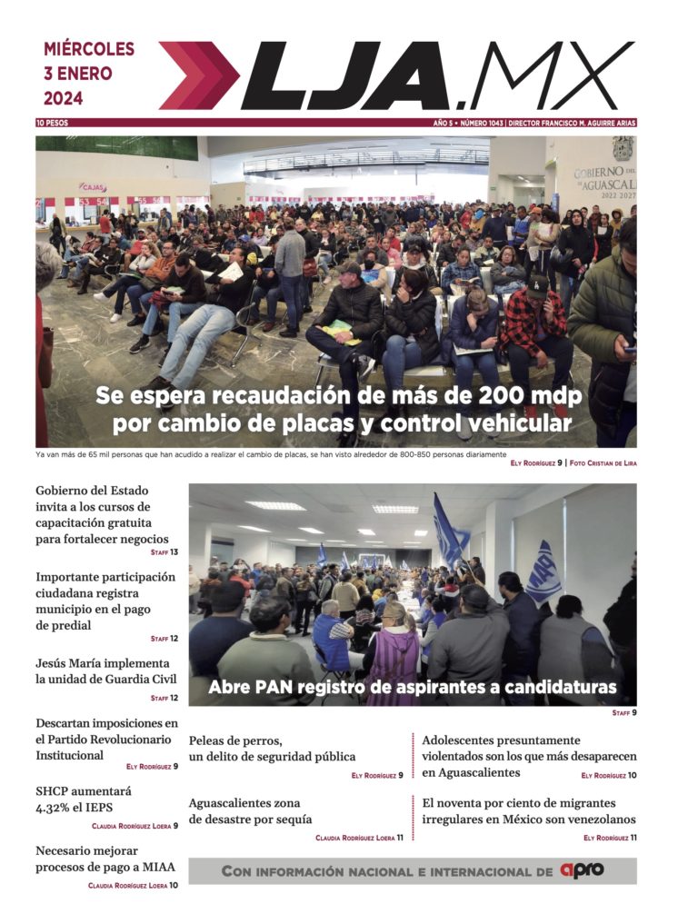 Se espera recaudación de más de 200 mdp por cambio de placas y control vehicular y más en LJA.MX, edición 3/1/2024