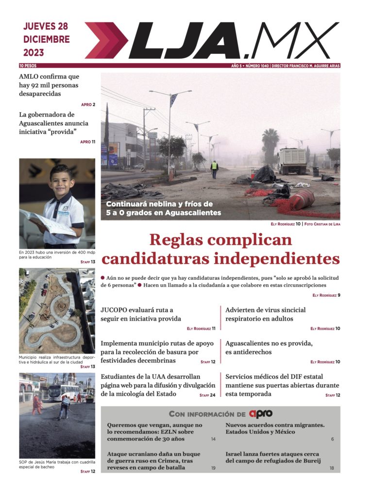 Reglas complican candidaturas independientes y más en LJA.MX, edición 28/12/2023