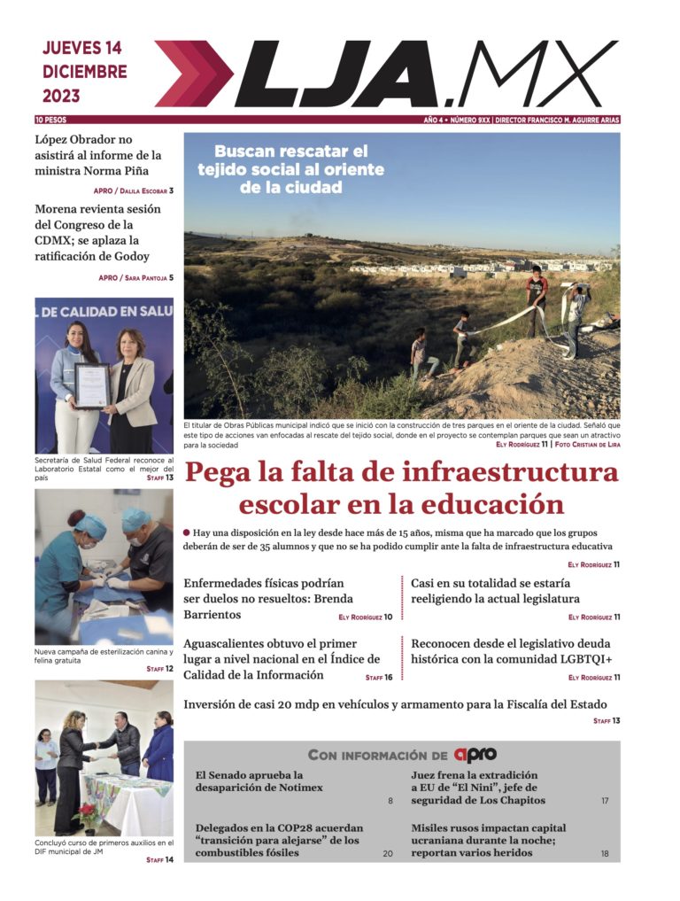 Pega la falta de infraestructura escolar en la educación y más en LJA.MX, edición 14/12/2023