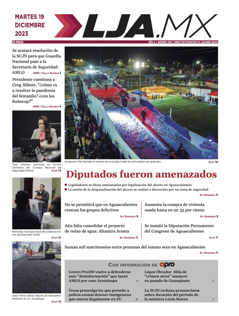 Diputados fueron amenazados y más en LJA.MX, edición 19/12/2023