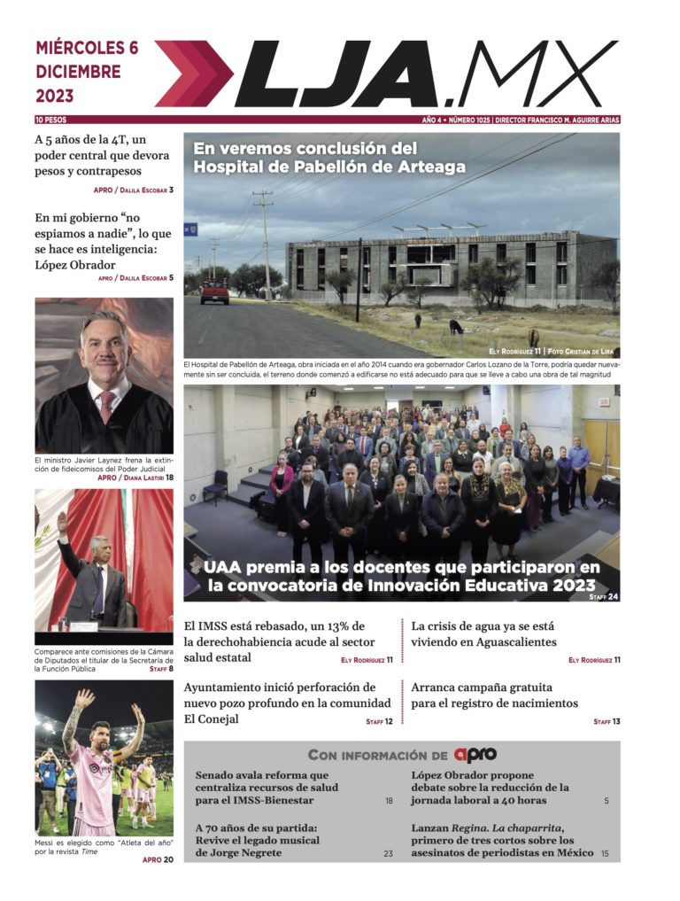 En veremos la conclusión del Hospital de Pabellón de Arteaga y más en LJA.MX, edición 6/12/2023