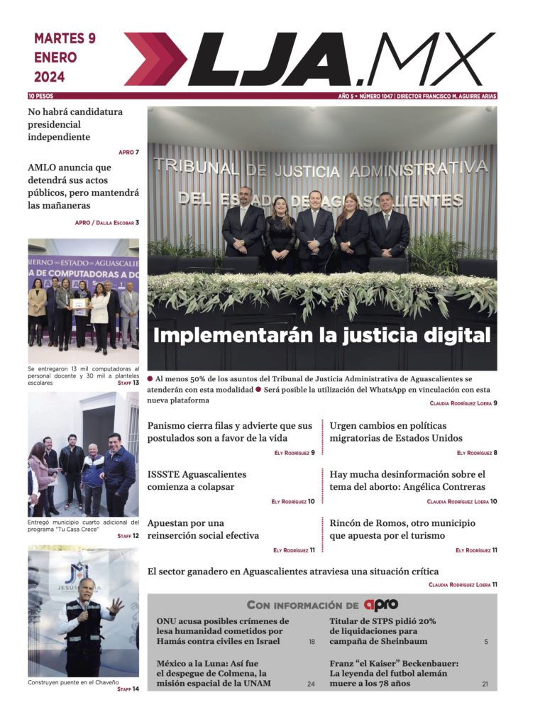 Implementarán la justicia digital y más en LJA.MX, edición 9/1/2024