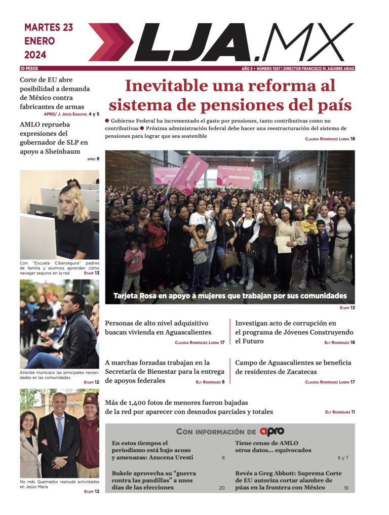 Inevitable una reforma al sistema de pensiones del país y más en LJA.MX, edición 23/1/2024