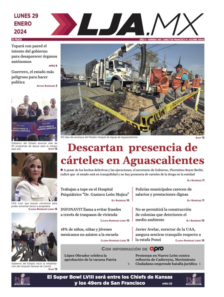 Descartan presencia de cárteles en Aguascalientes y más en LJA.MX, edición 29/1/2024