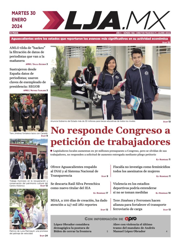 No responde Congreso a petición de trabajadores y más en LJA.MX, edición 30/1/2024