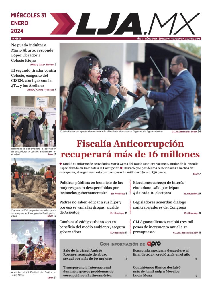 Fiscalía Anticorrupción  recuperará más de 16 millones y más en LJA.MX, edición 31/1/2024