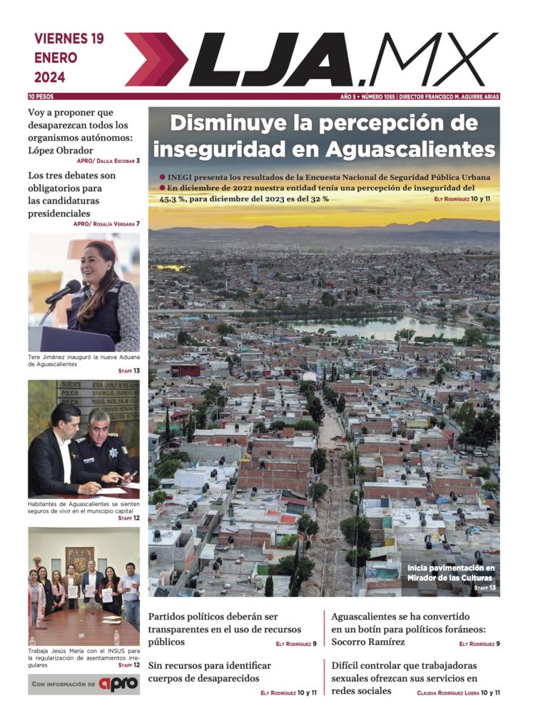 Disminuye la percepción de inseguridad en Aguascalientes y más en LJA.MX, edición 19/1/2024