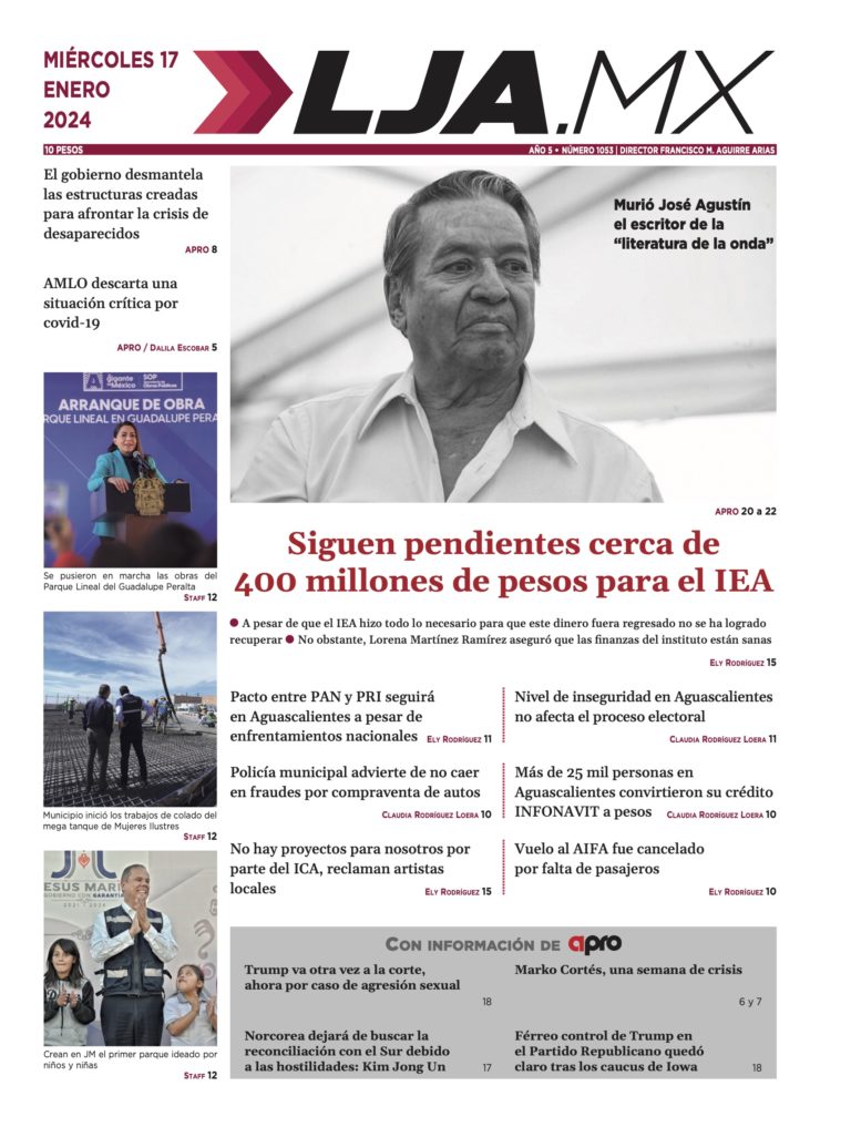 Siguen pendientes cerca de 400 millones de pesos para el IEA y más en LJA.MX, edición 17/1/2024