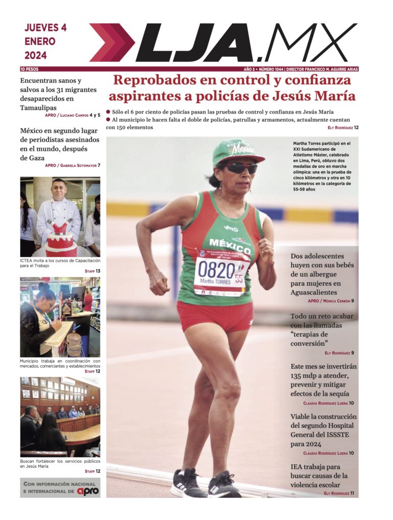 Reprobados en control y confianza aspirantes a policías de Jesús María y más en LJA.MX, edición 4/1/2024