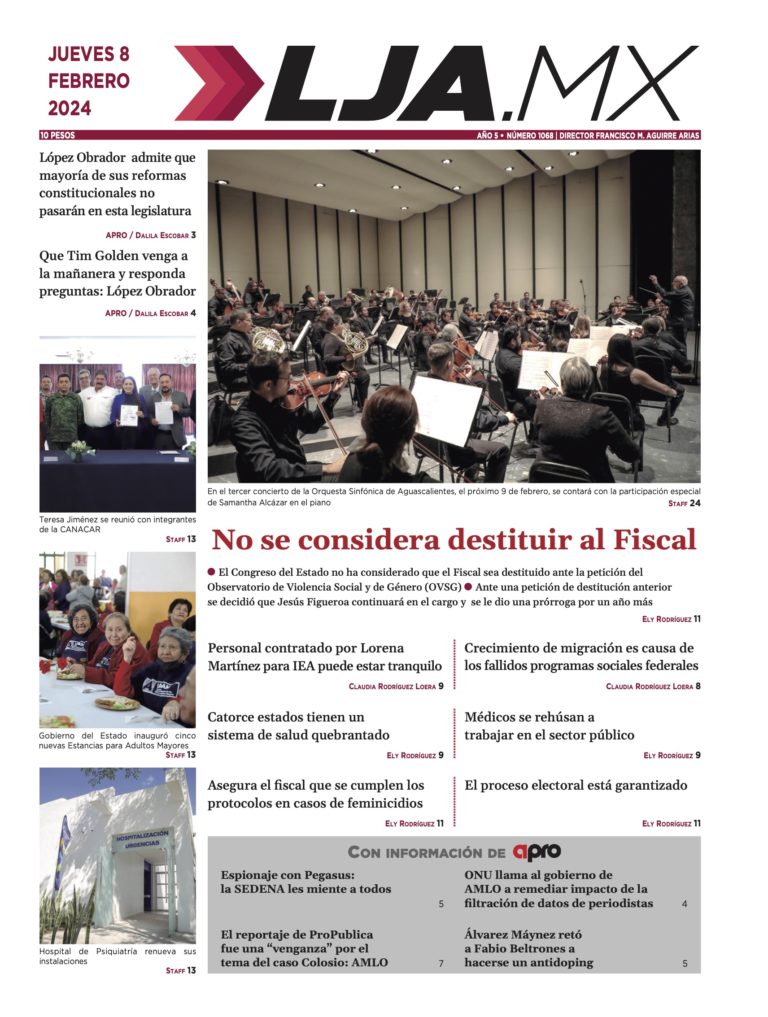 No se considera destituir al Fiscal y más en LJA.MX, edición 8/2/2024