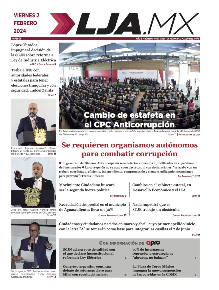 Se requieren organismos autónomos para combatir corrupción y más en LJA.MX, edición 2/2/2024