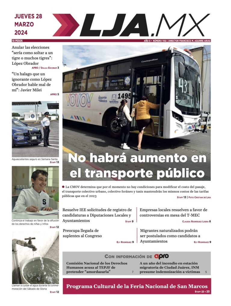 No habrá aumento en el transporte público y más en LJA.MX, edición 28/3/2024