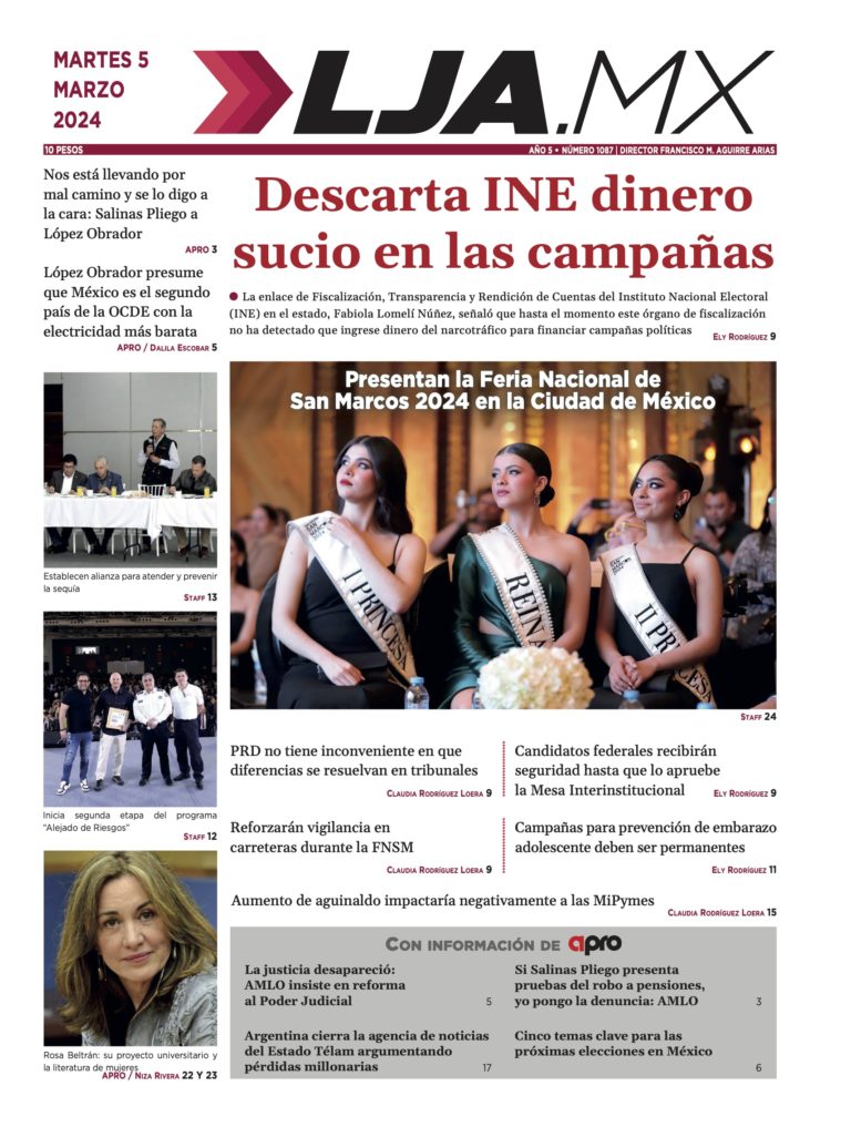 Descarta INE dinero sucio en las campañas y más en LJA.MX, edición 5/3/2024