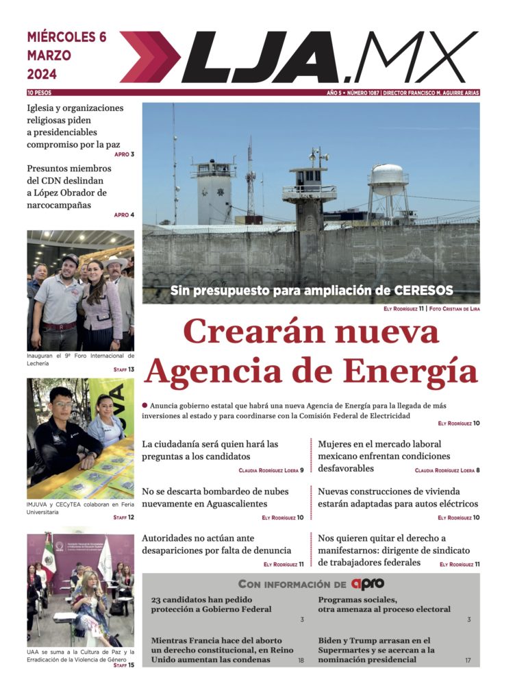 Crearán nueva Agencia de Energía y más en LJA.MX, edición 6/3/2024