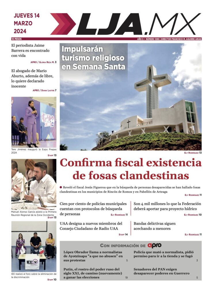 Confirma fiscal existencia de fosas clandestinas y más en LJA.MX, edición 14/3/2024